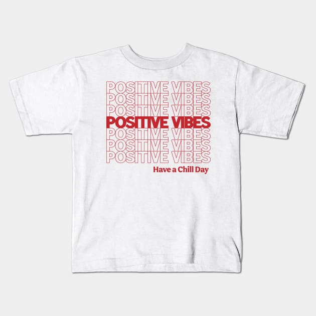 Positive Vibes and a Chill Day Kids T-Shirt by Annelie